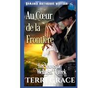 Au Cœur de la Frontière: Romance Historique Western