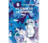 Au cœur de la tempête - Louise Ackermann - L'apprentie - broché - Poésie