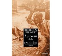Au cœur de la tradition - Charles W. Chesnutt - Phebus - broché - Roman