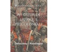 Au cœur de l'Afrique précoloniale: Dahoumey - Mandingue