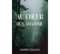 Au cœur de l'Amazonie