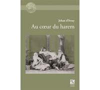 Au cœur du harem - D'ivray D'ivray - Publ.de St-Etienne - broché - Roman