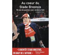 Au cœur du Stade Brestois: 50 ans de passion avec Jacky Le Gall