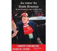 Au cœur du Stade Brestois Jacky Le Gall (Auteur), Hervé Ugo (Auteur)