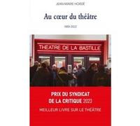 Au cœur du théâtre Jean-Marie Hordé (Auteur)