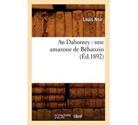 Au Dahomey – Une amazone de Béhanzin – Éd. 1892 – Hachette Livre