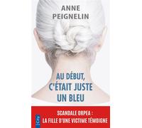 Au début, c'était juste un bleu - Anne Peignelin - City - Poche - Guide