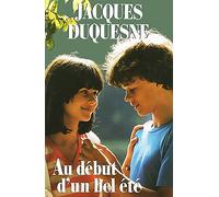 AU DEBUT D UN BEL ETE
