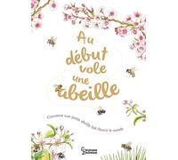 Au début vole une abeille