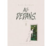 Will McPhail – Au-Dedans – Prix BD Fnac France Inter 2025 – Cartonné