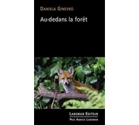Au-dedans la forêt - Daniela Ginevro - Lansman Eds - broché - Théâtre jeunesse