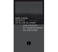 Au-delà de Blade Runner - Los Angeles et l'imagination du dé Los Angeles et l'imagination du désastre - Mike Davis - Allia - broché - Essai