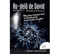 Au-delà de David - Mon frère n'est pas mort, il est juste passé dans la pièce d'à côté !