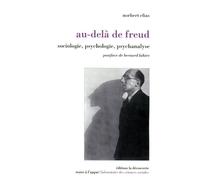 Au-delà de Freud Sociologie, psychologie, psychanalyse - Norbert Elias - La découverte - broché - Essai