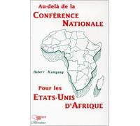 Au-delà de la conférence nationale pour les Etats-Unis d'Afrique - Hubert Kamgang - L'harmattan - broché - Etude