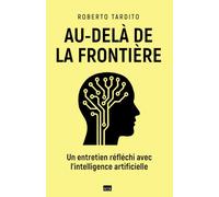 Au-delà de la frontière: Un entretien réfléchi avec l’intelligence artificielle