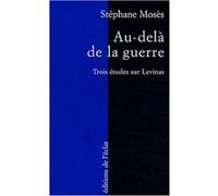 Au-dela de la guerre Stéphane Mosès (Auteur)