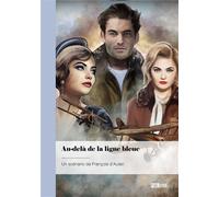 Au-delà de la ligne bleue Beyond the blue line - François D'Aulan - Publibook - broché - Monographie
