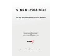 Au-delà de la maladie rénale: 180 jours pour prendre soin de soi malgré la maladie