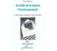 Au-delà de la nature, l'environnement: L'observation sociale de l'environnement