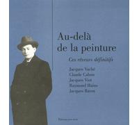 Au-Delà De La Peinture - Ces Rêveurs Définitifs
