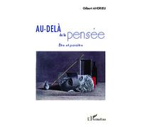 Gilbert Andrieu – Au-delà de la pensée – Être et paraître – Broché
