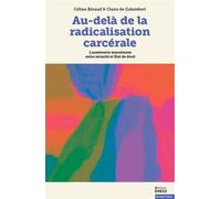 Au-delà de la radicalisation carcérale-L’aumônerie musulmane - Céline Beraud - Ecole Des Hautes Etudes En Sciences Sociales - broché - Essai