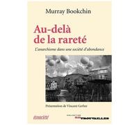 Au-Delà De La Rareté - L'anarchisme Dans Une Société D'abondance