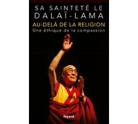 Au-delà de la religion: Une éthique pour le nouveau millénaire