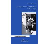 Yvonne Gutierrez – Au-delà de la répétition, l'invention – Transmettre ce que l'on cherche – Broché