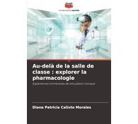 Au-delà de la salle de classe : explorer la pharmacologie: Expériences immersives de simulation clinique
