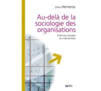 Au-delà de la sociologie des organisations - Gilles Herreros - Eres - broché - Essai