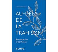 Au-delà de la Trahison: Reconstruire la confiance