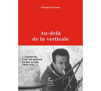 Au-delà de la Verticale - Georges Livanos - Guerin Eds - broché - Récit