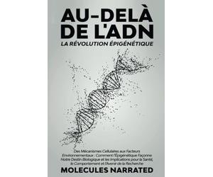 Au-delà de l'ADN : La Révolution Épigénétique