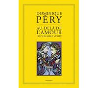 Au-delà de l'amour, l'inoubliable vérité
