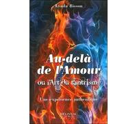Au-delà de l'amour ou l'art du tantrisme