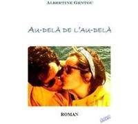 Au-delà de l'au-delà Albertine Gentou (Auteur)