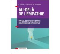 Au-delà de l'empathie - Manuel de psychothérapie intégrative Richard G. Erskine (Auteur), Janet Moursund (Auteur)