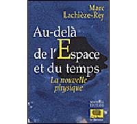 Au-delà de l'espace et du temps Nouvelle édition - Marc Lachièze-Rey - Le Pommier - broché - Essai