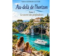 Au-delà de l'horizon: Le secret des profondeurs