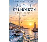 Au-delà de l'horizon: L'île qui n'existait pas