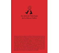 Au-delà de l'idéologie de la Silicon Valley