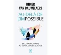 Au-delà de l'impossible Didier Van Cauwelaert (Auteur)
