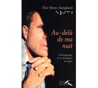 Au-delà de ma nuit: Témoignage d'un designer aveugle