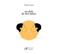 au-delà de nos maux