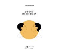 au-delà de nos maux