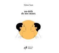 Au-delà de nos maux - Mahuna Vigam - Bookelis - broché - Recueil