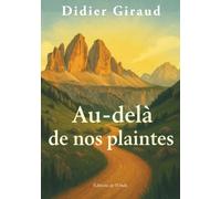 Au-delà de nos plaintes