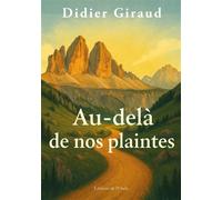 Au-delà de nos plaintes - Didier Giraud - L'onde Eds De - broché - Roman